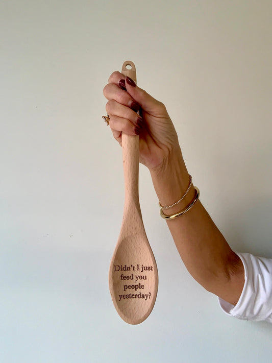 Spoon Funnies-Didn'T I Just Feed You People Yesterday?